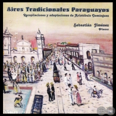 AIRES TRADICIONALES PARAGUAYOS - Colaborador GERARDO FERNÁNDEZ MORENO - Año 2006